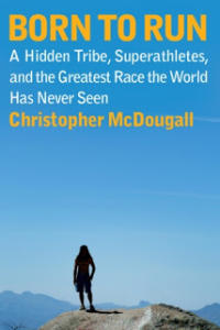 Book Review: Born to Run by Christopher McDougall